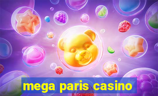 mega paris casino