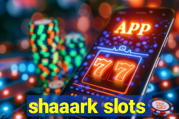 shaaark slots