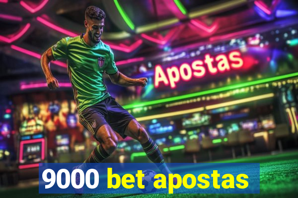 9000 bet apostas