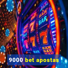 9000 bet apostas