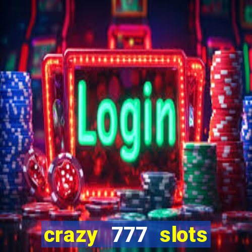 crazy 777 slots com br