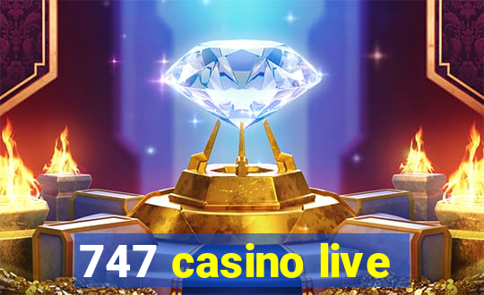 747 casino live