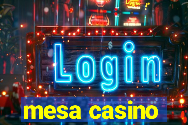 mesa casino