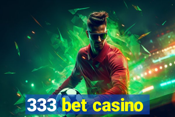 333 bet casino