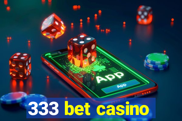 333 bet casino