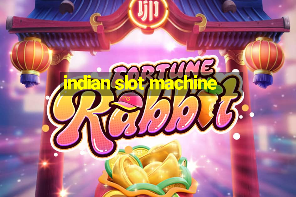 indian slot machine