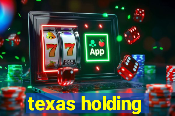 texas holding