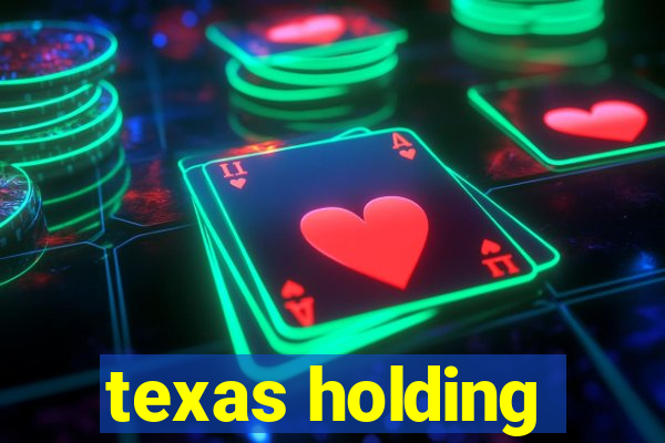 texas holding