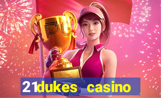 21dukes casino mobile app