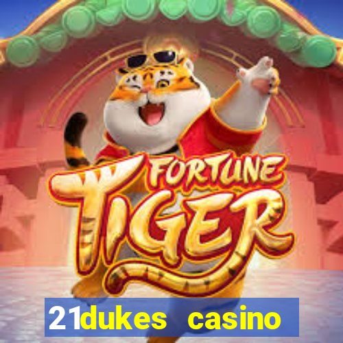 21dukes casino mobile app