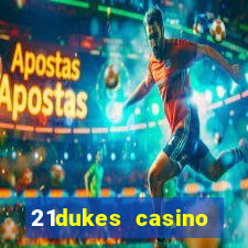 21dukes casino mobile app