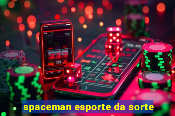 spaceman esporte da sorte