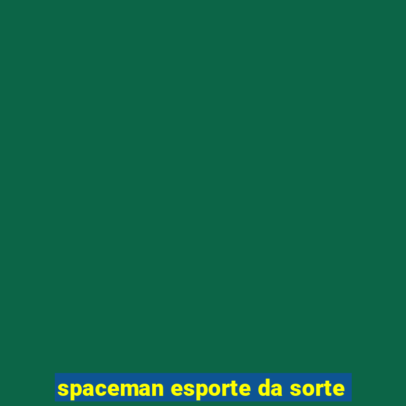 spaceman esporte da sorte