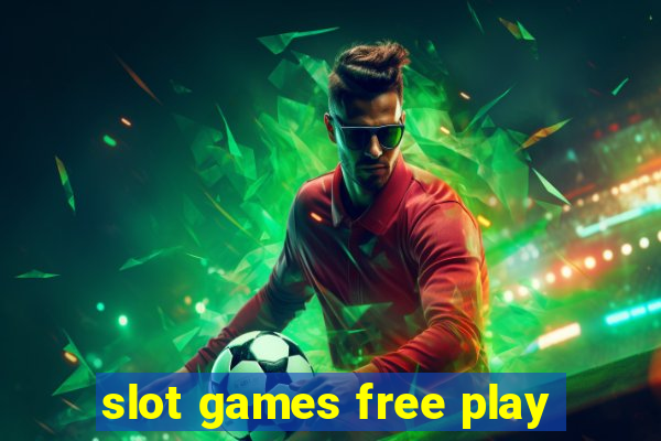 slot games free play