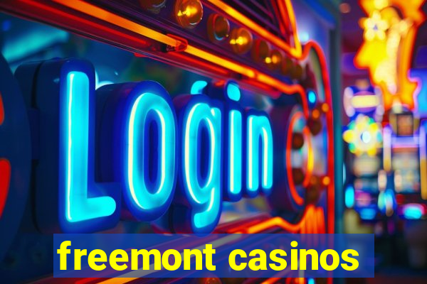 freemont casinos