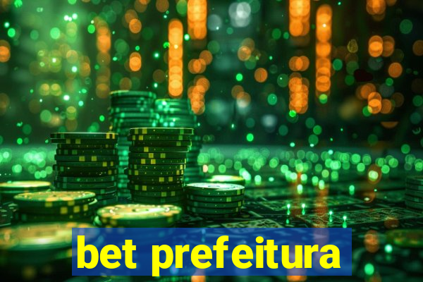 bet prefeitura