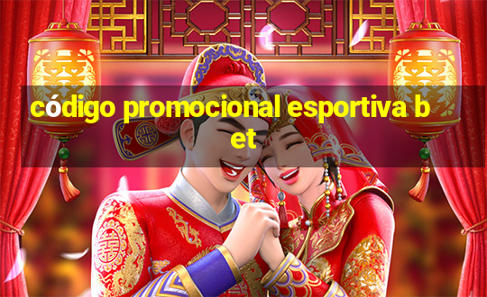 código promocional esportiva bet