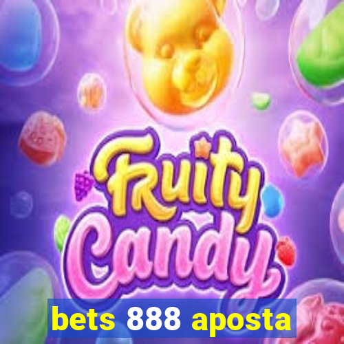 bets 888 aposta