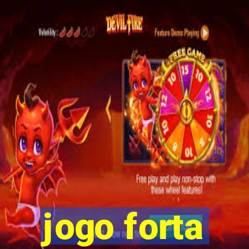 jogo forta