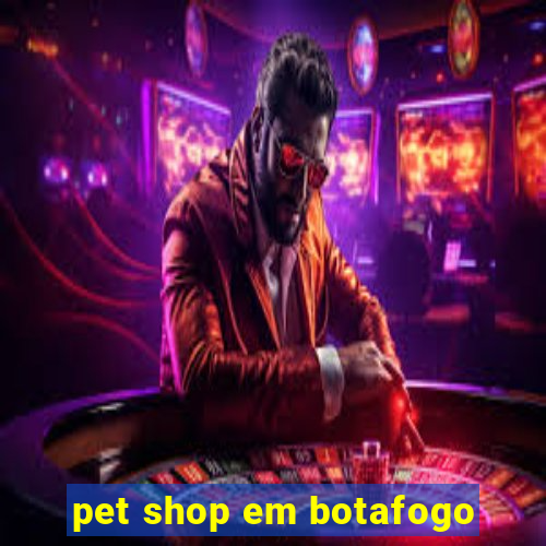 pet shop em botafogo