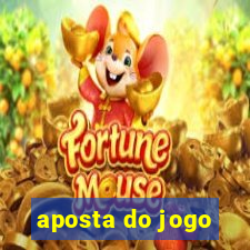 aposta do jogo