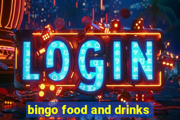 bingo food and drinks