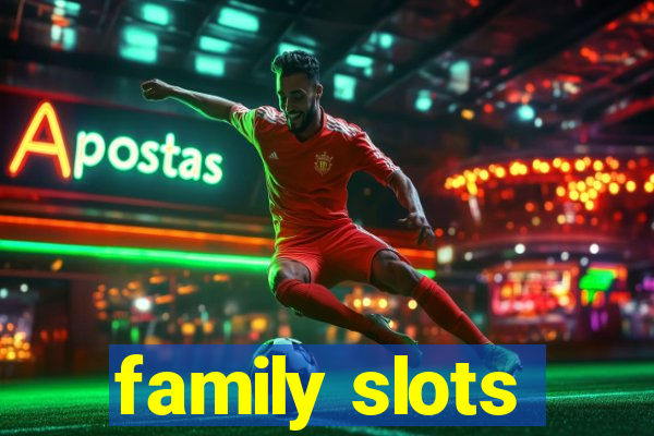 family slots