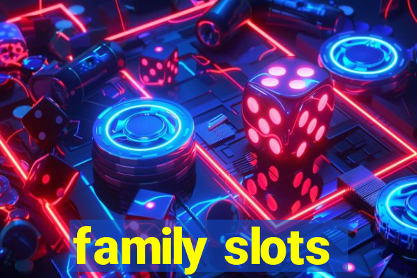 family slots