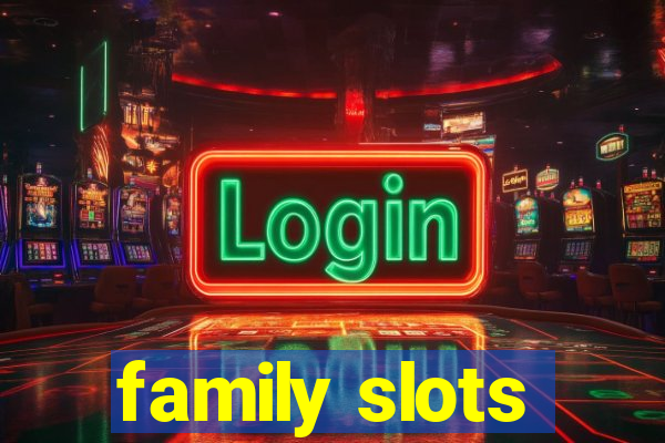 family slots