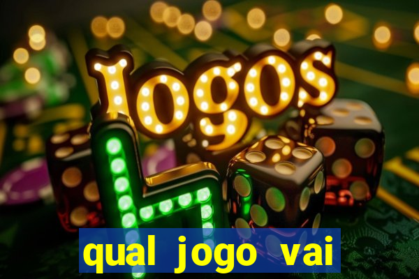 qual jogo vai passar hj na globo