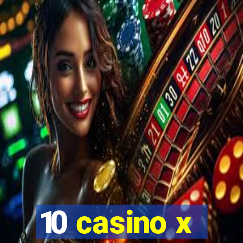 10 casino x