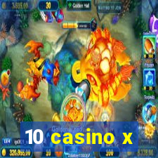 10 casino x