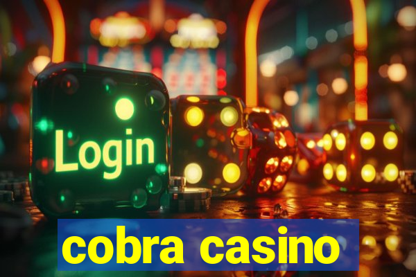 cobra casino