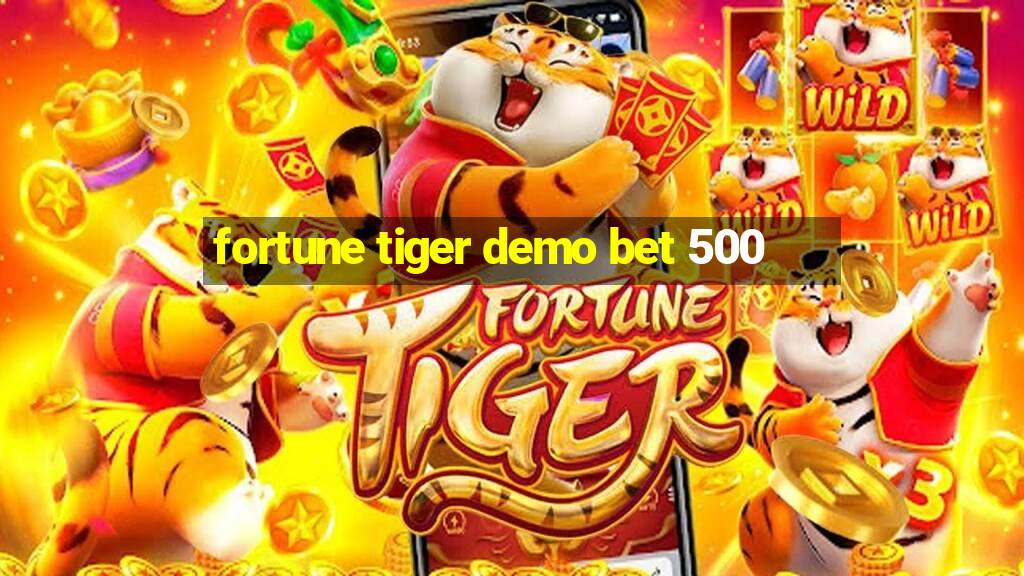 fortune tiger demo bet 500