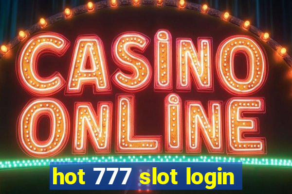 hot 777 slot login