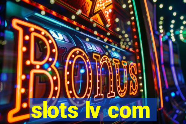 slots lv com