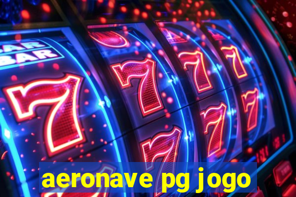 aeronave pg jogo