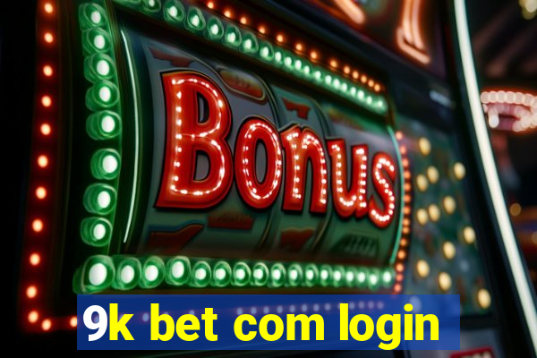 9k bet com login