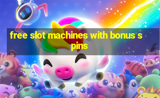 free slot machines with bonus spins