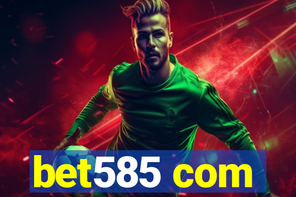 bet585 com