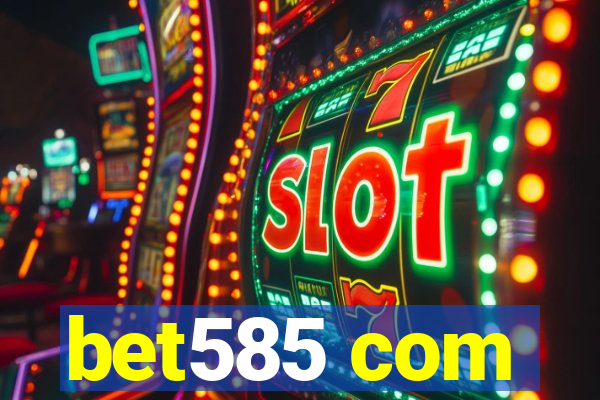 bet585 com