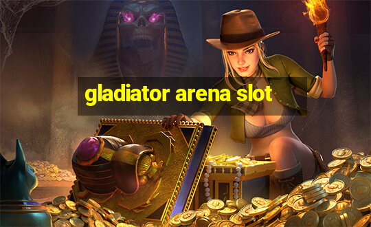 gladiator arena slot