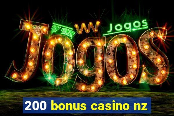 200 bonus casino nz