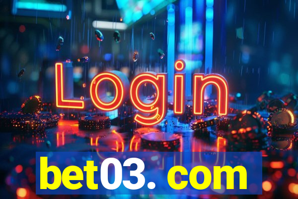 bet03. com