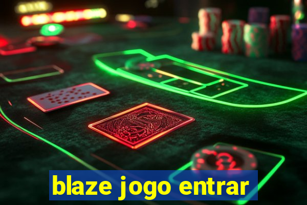 blaze jogo entrar