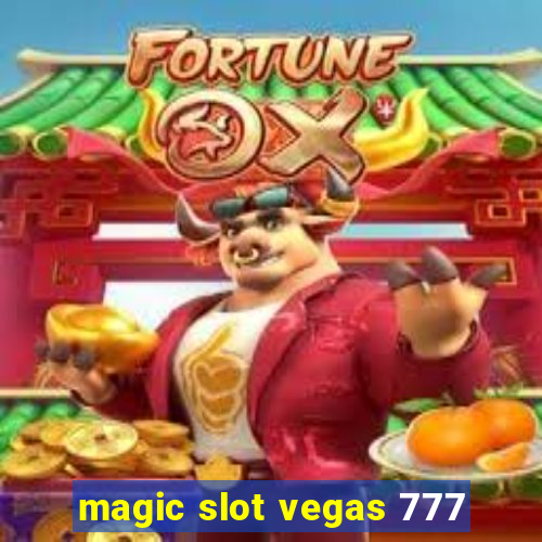 magic slot vegas 777