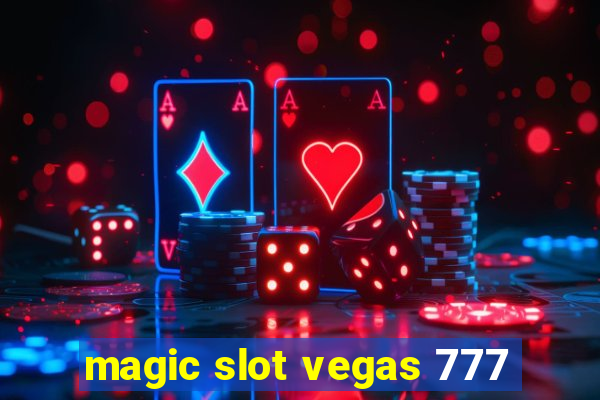 magic slot vegas 777