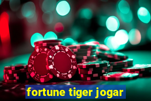 fortune tiger jogar