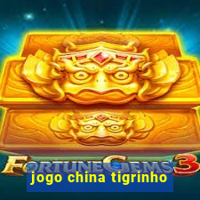 jogo china tigrinho