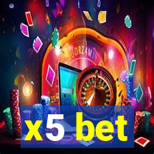 x5 bet